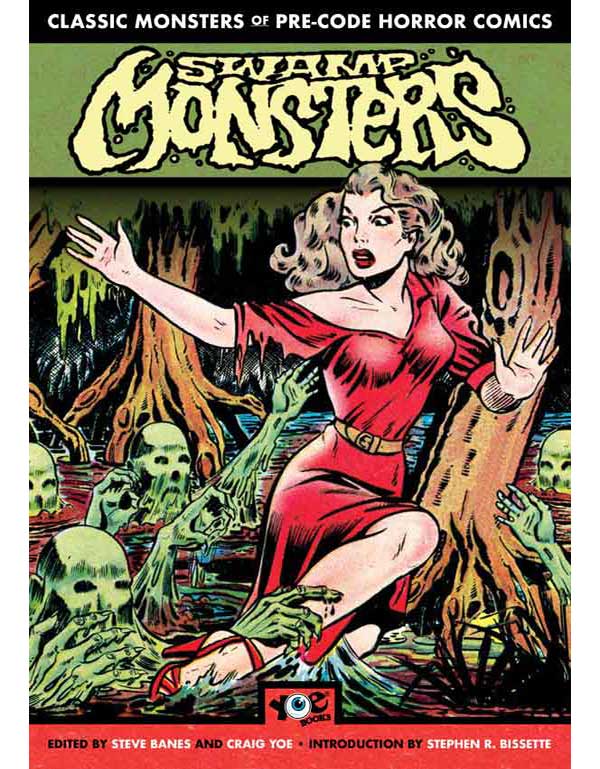 Classic Monsters of Pre-Code Horror Comics: SWAMP ...
